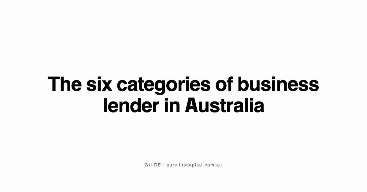 The six categories of business lender in Australia